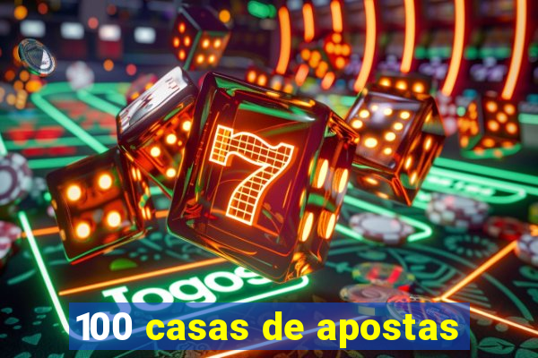 100 casas de apostas